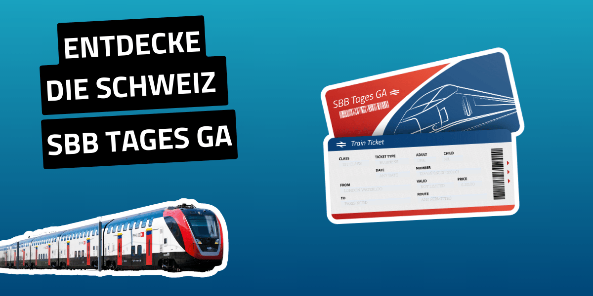 Entdecke die Schweiz SBB Tages-GA